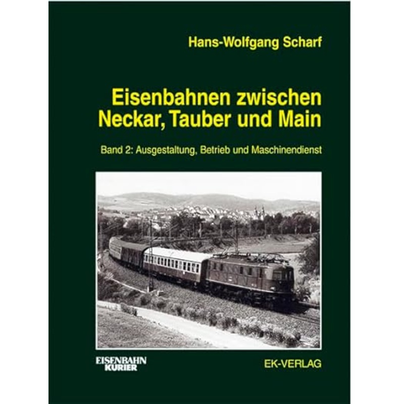 Eisenbahnen zwischen Neckar Tauber und Main 2 Hardcover Book HansWolfgang Scharf LN