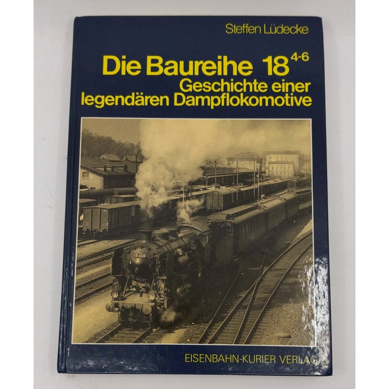 Die Baureihe 18.4-6 Hardcover Book By Steffen Ldecke LN