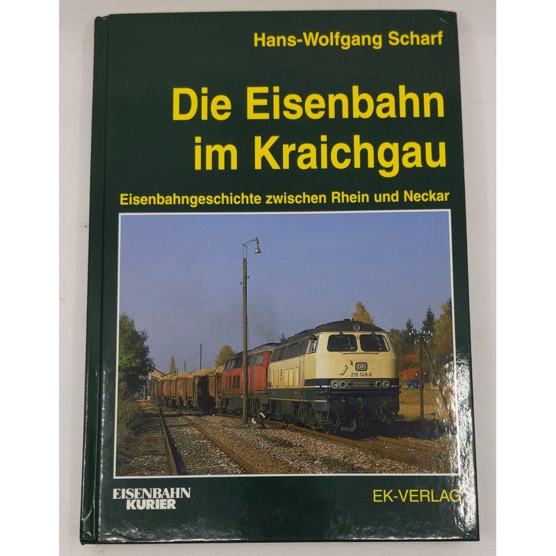 Die Eisenbahn im Kraichgau Hardcover Book By Hans-Wolfgang Scharf LN