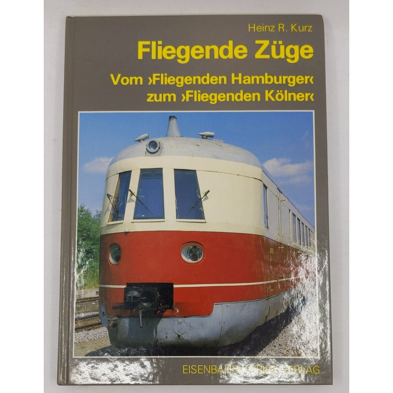 Fliegende Zge Hardcover Book By Heinz R. Kurz LN