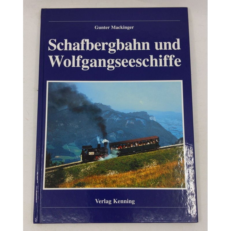 Schafbergbahn und Wolfgangseeschiffe Hardcover Book By Gunter Mackinger EX